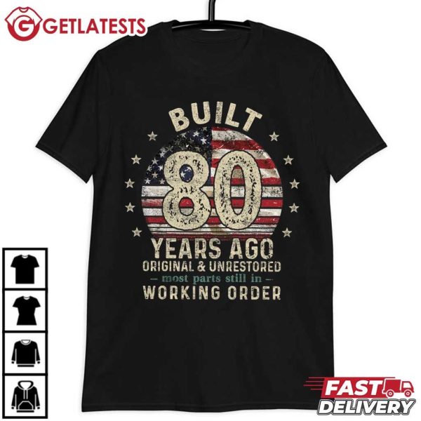 Built 80 Years Ago Vintage 1945 80th Birthday Gift T Shirt (3)