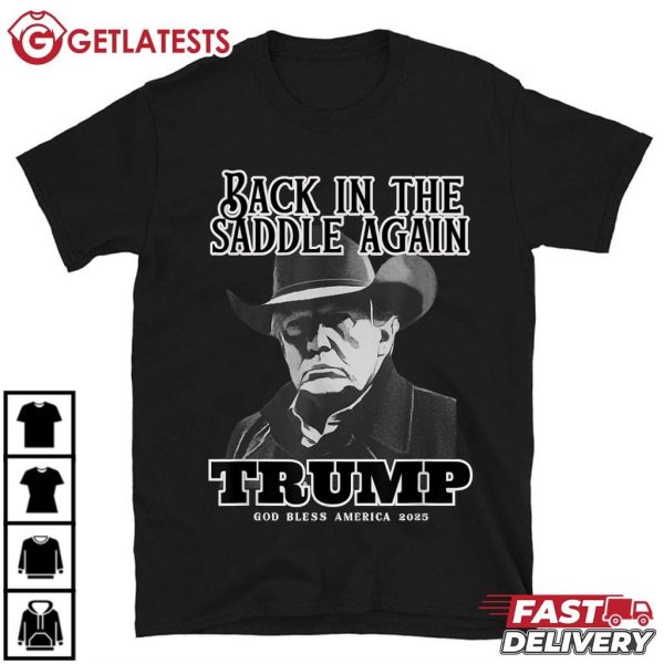 Donald Trump Inauguration 2025 Back in the Saddle Again T Shirt (2)