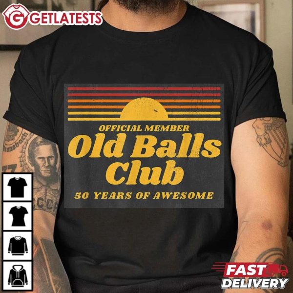 50th Birthday Old Balls Club 50 Years of Awesome T Shirt (1)