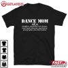 Dance Mom AKA Chauffeur Seamstress Funny Mom Gift T Shirt (2)