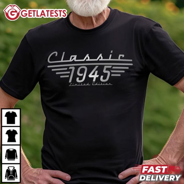 Classic 1945 Limited Edition 80th Birthday T Shirt (2)