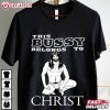 Jesus This Bussy Belongs to Christ T Shirt (2)