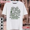 Mushroom We Will Literally Feast On Your Corpse T Shirt (2)