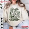 Mushroom We Will Literally Feast On Your Corpse T Shirt (1)