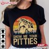 Show Me Your Pitties Funny Pitbull Lovers Vintage T Shirt (1)