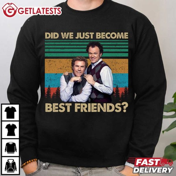 Step Brothers Did We Just Become Best Friends Retro T Shirt (1)