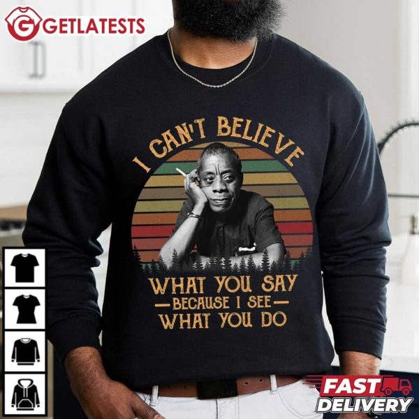 James Baldwin I Can't Believe What You Say Retro T Shirt (1)