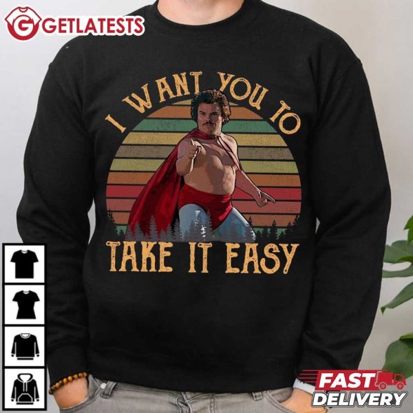 Nacho Libre I Want You To Take It Easy Retro T Shirt (1)