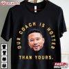 Notre Dame Football Marcus Freeman Our Coach Is Hotter Than Yours T Shirt (2)