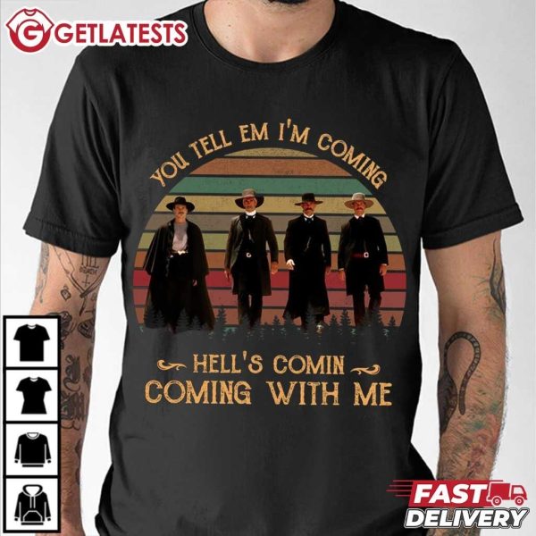 Tombstone You Tell Em I'm Coming Hell's Vintage T Shirt (3)