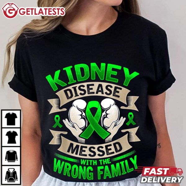 Kidney Disease Awareness Messed With The Wrong Family T Shirt (1)