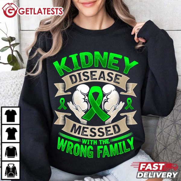 Kidney Disease Awareness Messed With The Wrong Family T Shirt (2)