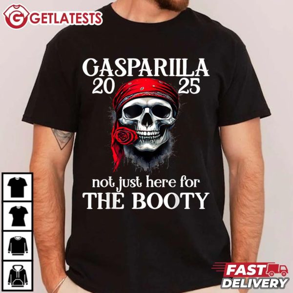 Gasparilla 2025 Pirate Festival Not Just Here For The Booty T Shirt (1)