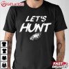 Philadelphia Eagles Let's Hunt Football T Shirt (3)