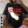 Pray For California LA Firefighter Support T Shirt (4)