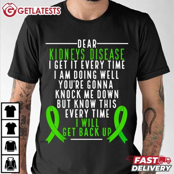 Kidneys Disease Awareness I Will Get Back Up Green Ribbon T Shirt (3)