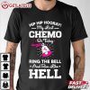 Last Chemo Today Ring The Bell Cancer Awareness T Shirt (4)