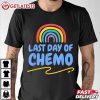 Last Day Of Chemo Rainbow Cancer Awareness T Shirt (2)