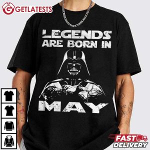 Darth Vader Legends Are Born In May T Shirt (3)