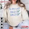 To Do List Dilly Dally Funny Meme T Shirt (1)