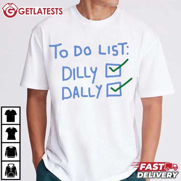 To Do List Dilly Dally Funny Meme T Shirt (4)