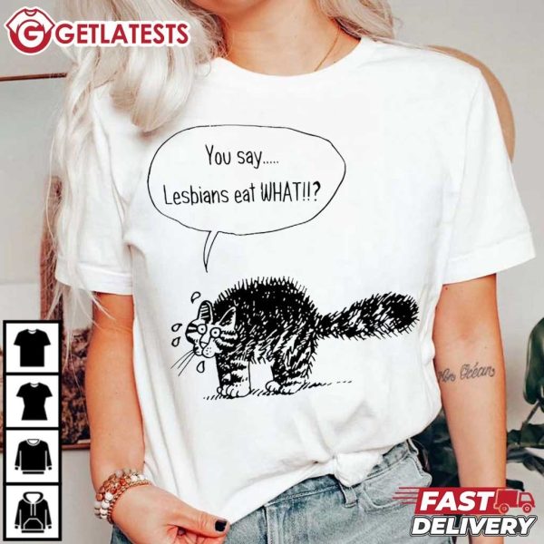 You Say Lesbians Eat What Funny Cat T Shirt (3)