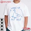 Wake Up Act Silly Funny Goose T Shirt (4)