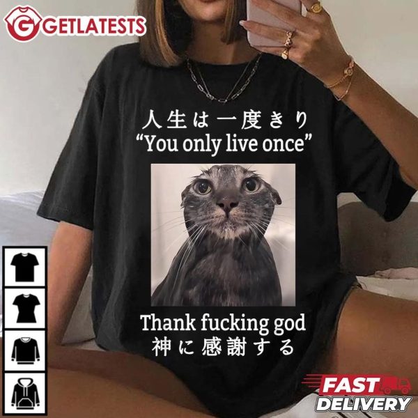 Funny Depressed Cat Meme You Only Live Once T Shirt (1)