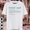 Feckin Eejit Saint Patrick's Day Irish Saying T Shirt (5)