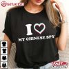 I Love My Chinese Spy TikTok T Shirt (5)