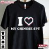 I Love My Chinese Spy TikTok T Shirt (6)