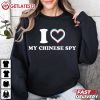 I Love My Chinese Spy TikTok T Shirt (1)