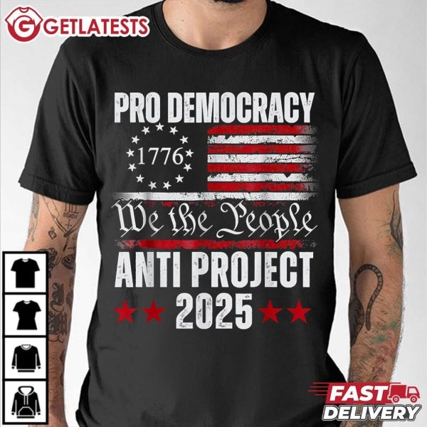 Pro Democracy Anti Project 2025 Anti Trump T Shirt (3)