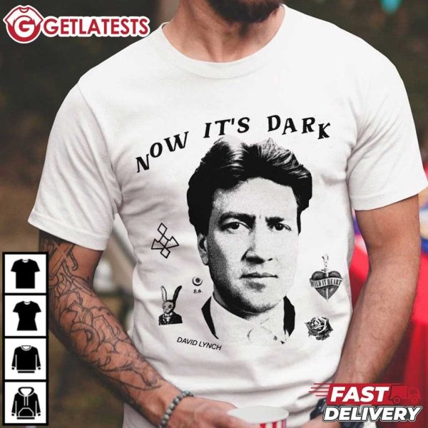 David Lynch Now It's Dark RIP T Shirt (3)