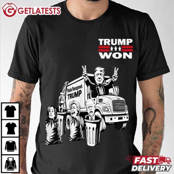 Trump Won Waste Management Funny Trump T Shirt (2)