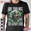 Hide Your Wife The Alpha Is Here Werewolf Wolf T Shirt (1)