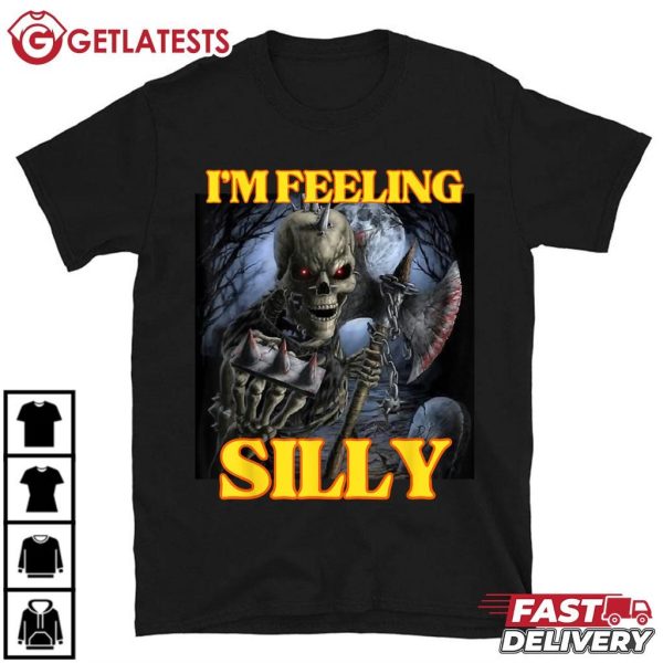 I'm Feeling Silly Funny Edgy Hard Skeleton Meme T Shirt (2)