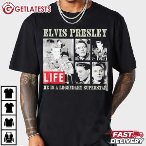 Elvis Presley Life He Is A Legendary Superstar T Shirt (3)