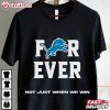 Detroit Lions For Ever Not Just When We Win T Shirt (2)