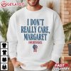 I Don't Really Care Margaret Vice President Vance T Shirt (1)