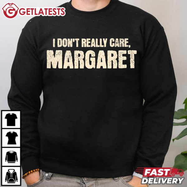 JD Vance I Don't Really Care Margaret Funny Saying T Shirt (1)