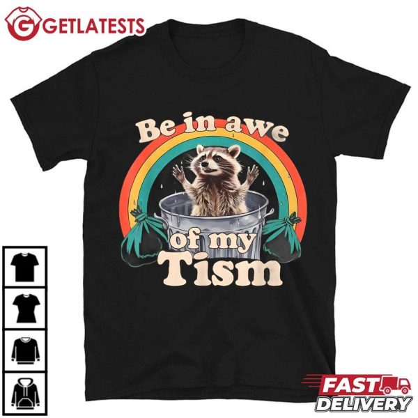 Be In Awe Of My Tism Autistic Raccoon Meme T Shirt (2)