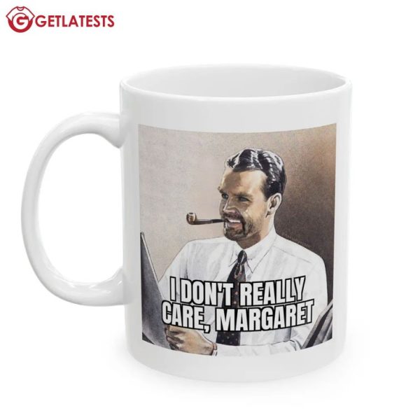 I Don't Really Care Margaret Political Mug (2)