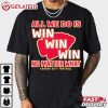 All We Do Is Win Win Win No Matter What Kansas City Football T Shirt (3)