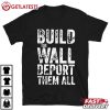 Build The Wall Deport Them All Vintage T Shirt (2)