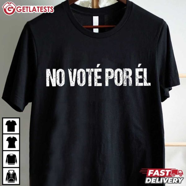 Spanish Inauguration Day No Voté Por Él Mexico T Shirt (2)