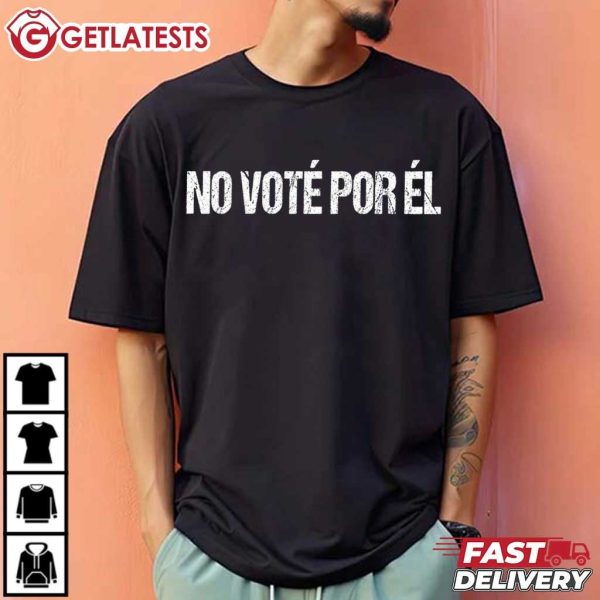 Spanish Inauguration Day No Voté Por Él Mexico T Shirt (4)