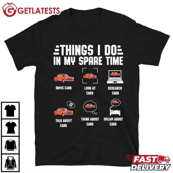 Things I Do In My Spare Time Cars T Shirt (2)