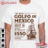 Gulf of Mexico Golfo De Mexico Origin 1550 T Shirt