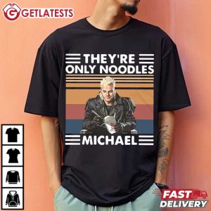 They're Only Noodles Michael Emerson The Lost Boys T Shirt (3)